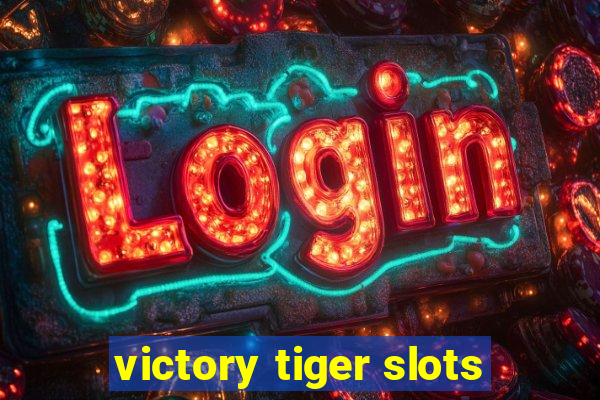 victory tiger slots